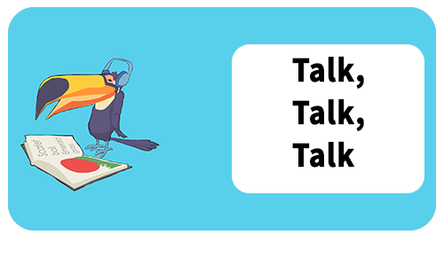 Toucan with text: Talk, Talk, Talk on a turquoise background.