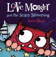 Love Monster and the Scary Something Little red monster in bed