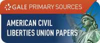 Gale Primary Sources: American Civil Union Liberties Papers logo Gale Primary Sources: American Civil Union Liberties Papers logo