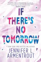 If There's No Tomorrow by Jennifer L. Armentrout