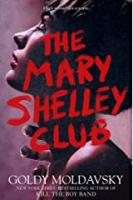 The Mary Shelley Club by Goldy Moldavsky