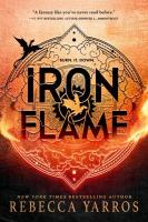 Iron Flame Iron Flame by Rebecca Yarros