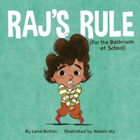 Book cover illustration of a boy needing to potty and the title Raj's Rule with a teal background.