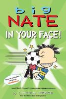 Big Nate in Your Face! Big Nate in Your Face! book cover