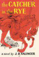 The Catcher in the Rye The Catcher in the Rye book cover