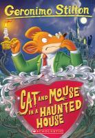 Cat and Mouse in a Haunted House Cat and Mouse in a Haunted House by Geronimo Stilton