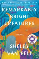 Remarkably Bright Creatures Remarkably Bright Creatures book cover