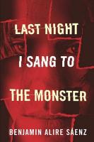Last Night I Sang to the Monster book cover