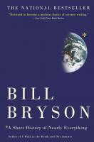 A Short History of Nearly Everything A Short History of Nearly Everything by Bill Bryson
