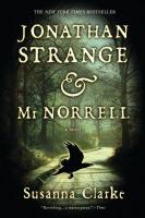 Jonathan Strange and Mr. Norrell Jonathan Strange and Mr. Norrell by Susanna Clarke