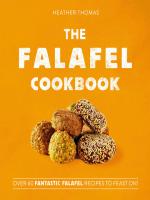 The Falafel Cookbook: Over 60 Fantastic Falafel Recipes to Feast On! The Falafel Cookbook: Over 60 Fantastic Falafel Recipes to Feast On! book cover