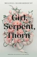 Girl, Serpent, Thorn Girl, Serpent, Thorn book review