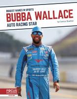 Bubba Wallace: Auto Racing Star Bubba Wallace: Auto Racing Star by Connor Stratton