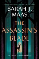 The Assassin’s Blade The Assassin’s Blade by Sarah J. Maas