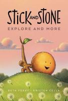 Stick and Stone Explore and More Stick and Stone Explore and More book cover