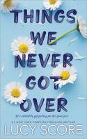 Things We Never Got Over Things We Never Got Over book cover
