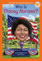 Who is Stacey Abrams? Who is Stacey Abrams? by Shelia P. Moses