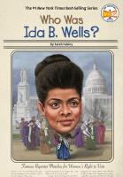 Who Was Ida B. Wells? Who Was Ida B. Wells? book cover