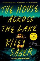 The House Across the Lake The House Across the Lake by Riley Sager