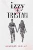 Izzy Plus Tristan by Shannon Dunlap