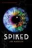 Spiked Book Cover: Spiked: A multicolored eye breaks away into digital pieces and bits.