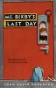 Ms. Bixby's Last Day by John David Anderson