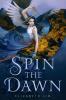 Spin the Dawn by Elizabeth Lim