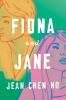 FIONA AND JANE by Jean Chen Ho Cover of FIONA AND JANE by Jean Chen Ho