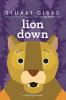 Lion Down by Stuart Gibbs