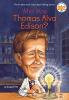 Who Was Thomas Alva Edison