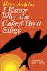  I Know Why The Caged Bird Sings 