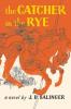 The Catcher in the Rye The Catcher in the Rye book cover