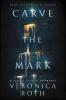 Carve the Mark Carve the Mark book cover