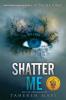 Shatter Me Shatter Me book cover