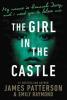 The Girl in the Castle by James Patterson & Emily Raymond