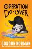 Operation Do-Over by Gordon Korman