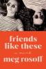 Friends Like These Friends Like These book cover