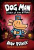 Dog Man: A Tale of Two Kitties by Dav Pilkey