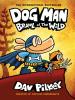 Dog Man: Brawl of the Wild by Dav Pilkey