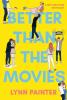 Better Than the Movies Better Than the Movies book cover