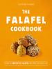 The Falafel Cookbook: Over 60 Fantastic Falafel Recipes to Feast On! book cover