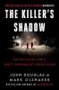 The Killer's Shadow by John Douglas and Mark Olshaker