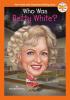 Who Was Betty White? book cover