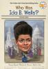 Who Was Ida B. Wells? Who Was Ida B. Wells? book cover