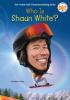 Who Is Shaun White? book cover