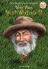 Who Was Walt Whitman? Who Was Walt Whitman? book cover