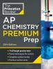 AP Chemistry Premium Prep AP Chemistry Premium Prep by The Princeton Review