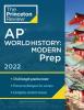 AP World History: Modern Prep AP World History: Modern Prep by The Princeton Review