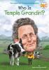 Who Is Temple Grandin? Who Is Temple Grandin? by Patricia Brennan Demuth
