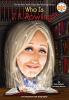 Who is J.K. Rowing? Who is J.K. Rowling? by Pam Pollack & Meg Belviso